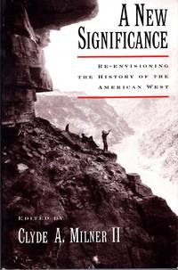 image of A New Significance : Re-Envisioning the History of the American West