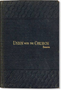 Union with the Church, the Solemn Duty, and the Blessed Privilege, of All Who Would Be Saved