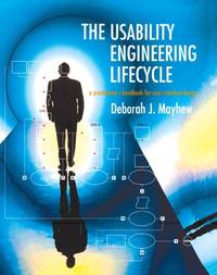 The Usability Engineering Lifecycle: A Practitioner's Handbook for User Interface Design...