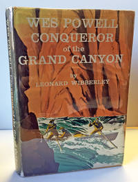 Wes Powell: Conqueror of the Grand Canyon