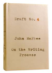 DRAFT NO. 4; On the Writing Process