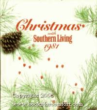 Christmas with Southern Living 1981 by Candace N Conard - 1st Ed 1st Pr - 1981 - from Comfort Kraft (SKU: 12400)