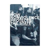 How Nonviolence Protects the State