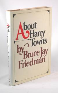 About Harry Towns by Friedman, Bruce Jay - 1974-01-01