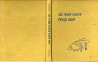 The Three-Seated Space Ship: Thee Latest Model of the Space Ship Under the Apple Tree
