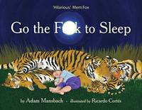 Go the F**k to Sleep by Adam Mansbach