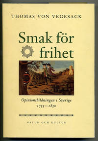 Smak för frihet. Opinionsbildningen i Sverige…