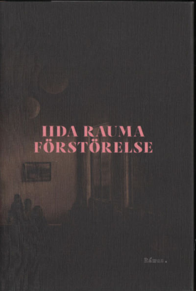 FÖRSTÖRELSE - en fallstudie.