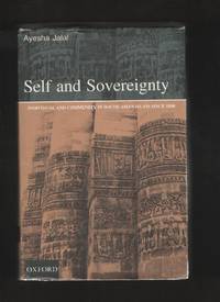 Self and Sovereignty  Individual and Community in South Asian Islam Since  1850