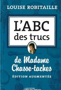 cover of L'Abc Des Trucs De Madame Chasse-Taches Édition Revue Et Augmentée