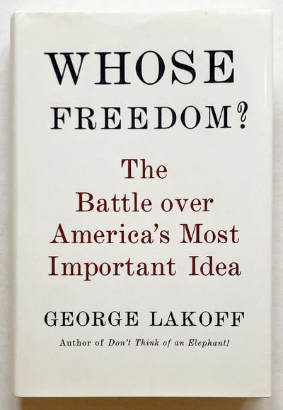 Whose Freedom? The Battle over America's Most…