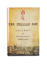 The Italian Boy: A Tale of Murder and Body Snatching in 1830s London