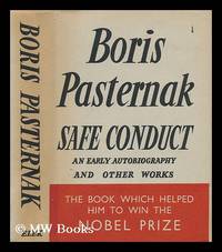 image of Safe Conduct. An Early Autobiography and Other Works (Translated by Alec Brown) - Five Lyric Poems (Translated by Lydia Pasternak-Slater)