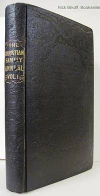 CHRISTIAN FAMILY MAGAZINE OR PARENTS' AND CHILDREN'S ANNUAL (VOL #1)   September 1841-July 1842