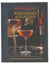 Puncheons and Flagons: The Official Dungeons &amp; Dragons Cocktail Book