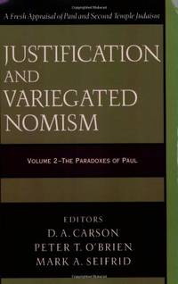 Justification and Variegated Nomism, vol. 2: The Paradoxes of Paul: 02