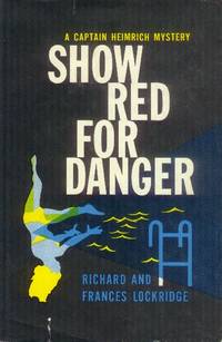 Show Red for Danger; A Captain Heimrich Mystery by Lockridge, Frances and Richard - 1960