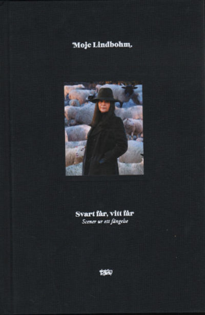 SVART FÅR, VITT FÅR. Scener ur ett fängelse.