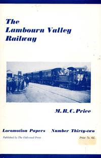 Locomotion Papers No.32: The Lambourn Valley Railway by M.R.C Price - Paperback - 1st Edition - 1964 - from Train World Pty Ltd (SKU: UB-12075)