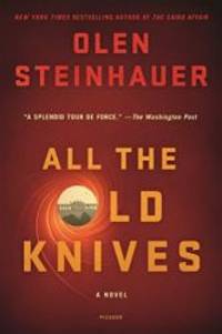 All the Old Knives: A Novel by Olen Steinhauer - 2015-04-07