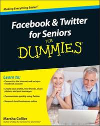Facebook and Twitter for Seniors for Dummies
