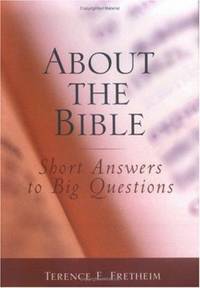 About the Bible : Short Answers to Big Questions