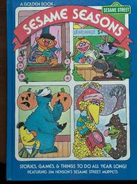 Sesame Seasons: Featuring Jim Henson&#039;s Sesame Street Muppets by Hayward, Linda; Henson, Jim; Children&#39;s Television Workshop; Brown, Rick [Illustrator] - 1981-10-01