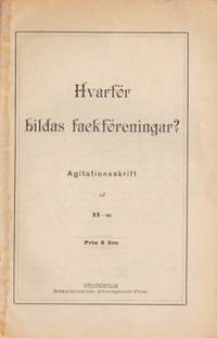 Hvarför bildas fackföreningar? Agitationsskrift.
