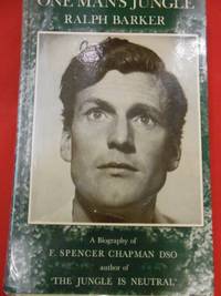 cover of One Man's Jungle: A Biography of F.Spencer Chapman, D.S.O.