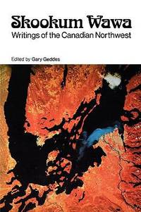 Skookum Wawa : Writings of the Canadian Northwest