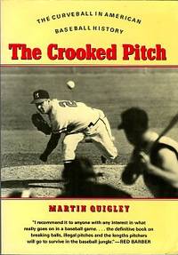 The Crooked Pitch: The Curveball In American Baseball History