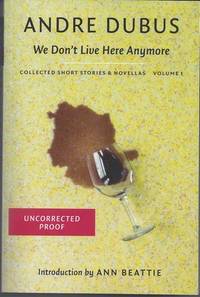 We Don't Live Here Anymore: Collected Short Stories and Novellas, Volume 1