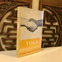 Yoga Uniting East and West by Selvarajan and Elisabeth Haich YESUDIAN - First English Language Edition - 1956 - from Long Brothers Fine and Rare Books (SKU: 92)