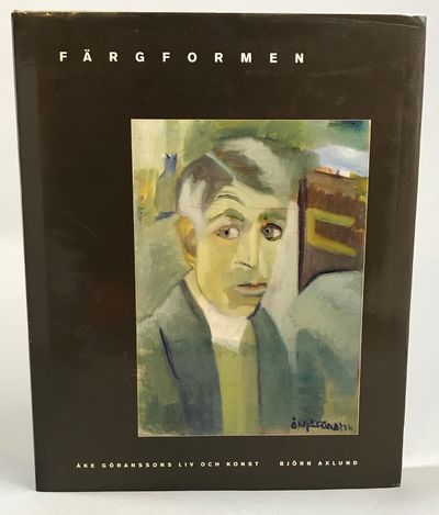 Färgformen. Åke Göranssons liv och konst. [Utg.…
