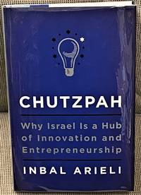 image of Chutzpah, Why Israel is a Hub of Innovation and Entrepreneurship