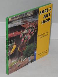 image of Earl's art shop; building art with Earl Simmons, photographs by D. C. Young