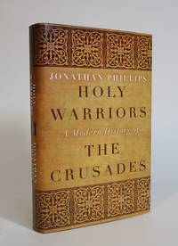 image of Holy Warriors: A Modern History Of the Crusades