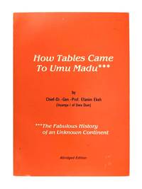 How Tables Came to Umu Madu: The Fabulous History of an Unknown Continent