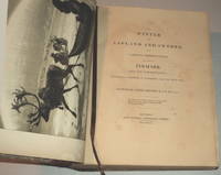 A WINTER IN LAPLAND AND SWEDEN, With Various Observations Relating to Finmark and its Inhabitants; Made during a residence at Hammerfest, near the North Cape. By Arthur de Capell Brooke, M.A.F.R.S. etc. by Brooke, Arthur De Capell - 1827.