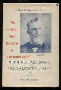 A Journal of the Birmingham Emigrating Company: The record of a trip from Birmingham, Iowa, to Sacramento, California, in 1850