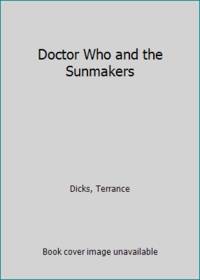 Doctor Who and the Sunmakers by Dicks, Terrance - 1983