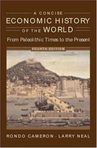A Concise Economic History of the World : From Paleolithic Times to the Present