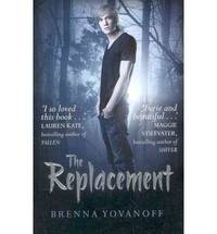 The Replacement by Brenna Yovanoff
- Paperback
- 2011
- from Bookbarn (SKU: 1937185)
