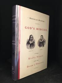 God's Mercies; Rivalry, Betrayal and the Dream of Discovery