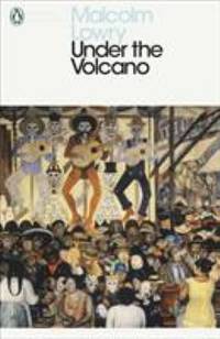 Under the Volcano (Penguin Modern Classics) by Malcolm Lowry - Paperback - 2007 - from ThriftBooks (SKU: G0141182253I5N00)