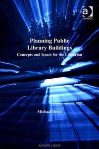 Planning Public Library Buildings: Concepts and Issues for the Librarian
