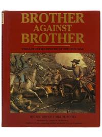Brother Against Brother: Time-Life Books History of the Civil War