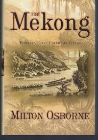 cover of The Mekong: Turbulent Past, Uncertain Future