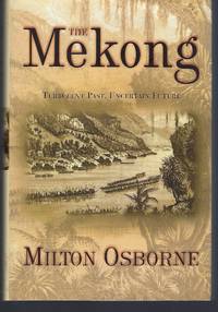 The Mekong: Turbulent Past, Uncertain Future