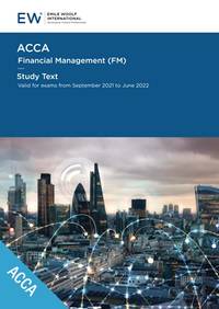 ACCA Financial Management (FM) Study Text - 2021-22 (ACCA - 2021-22)